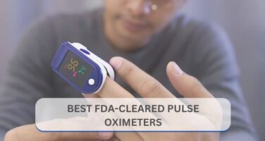 Best FDA-Cleared Pulse Oximeters for Home Use