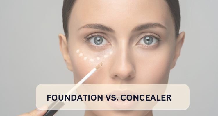 Concealer Vs. Foundation: What’s the Difference and When to Use Each?