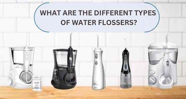 What Are the Different Types of Water Flossers: A Full Guide